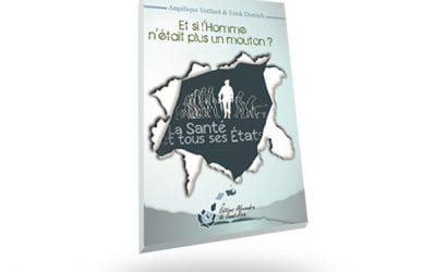 Et si l’Homme n’était plus un mouton ? La Santé dans tous ses États